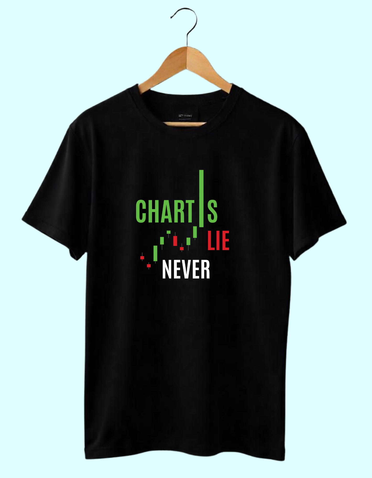 Charts Never lie tshirt for mens