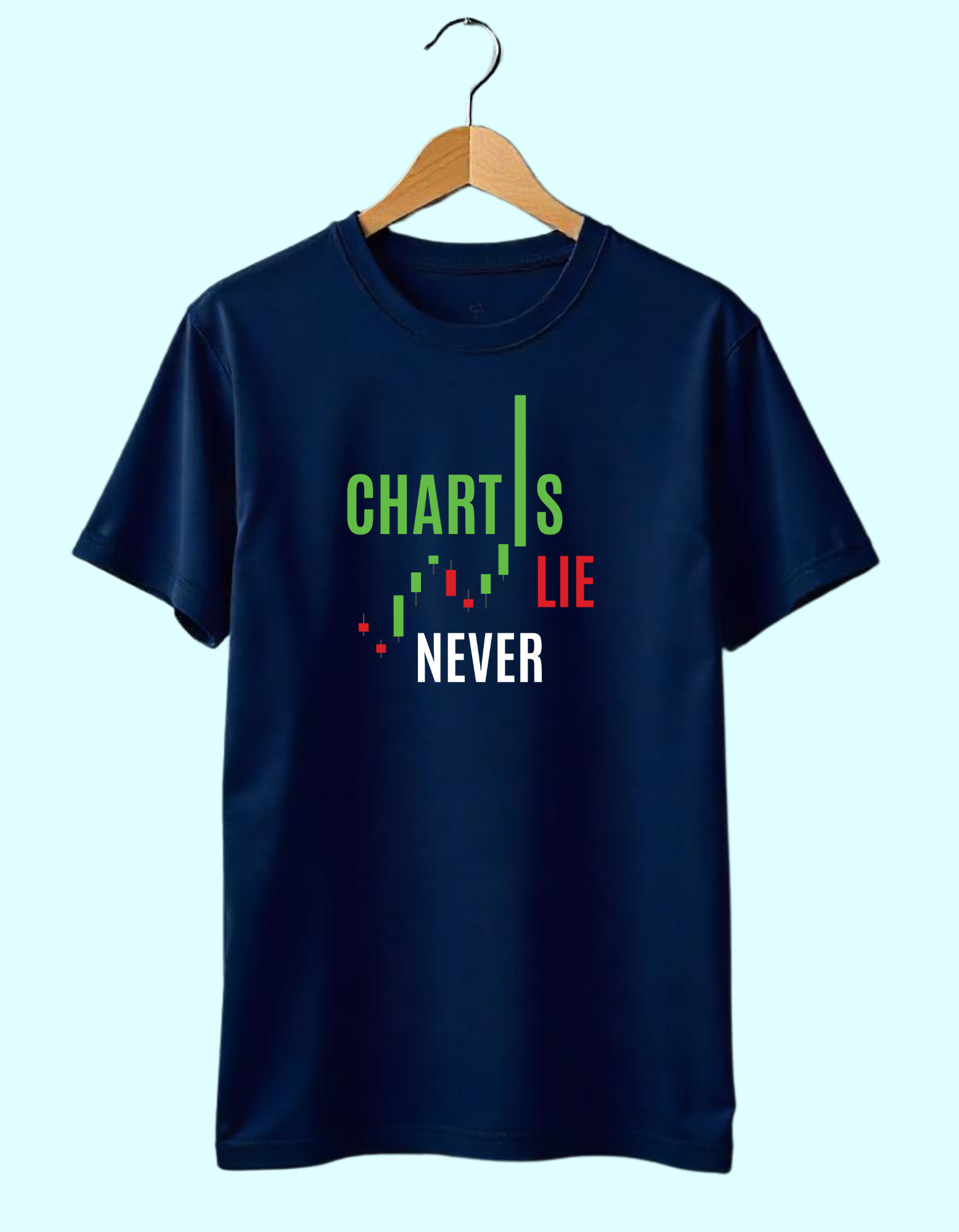 Charts Never lie tshirt for mens