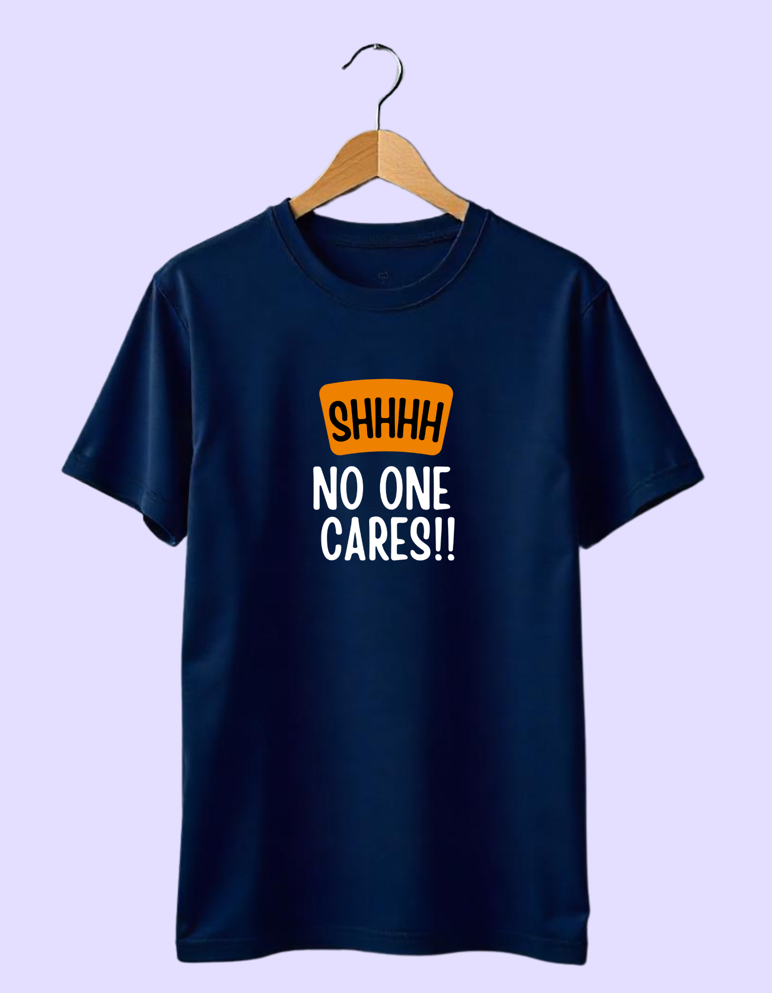 SSHHH No One Cares Tshirt for mens
