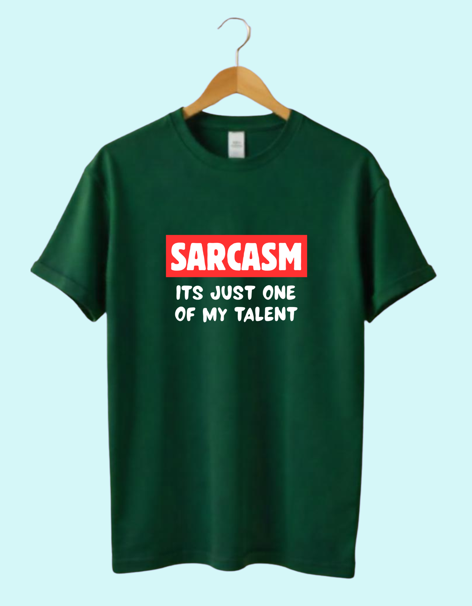Sarcasm is my talent tshirt for mens