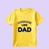 awesome like dad unisex tshirt