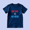 My DAD is my hero Unisex Kids Tshirt